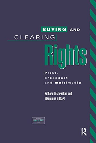 Stock image for Buying and Clearing Rights : Print, Broadcast and Multimedia for sale by Blackwell's