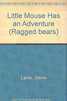 Stock image for Little Mouse Has an Adventure (Ragged bears) for sale by AwesomeBooks