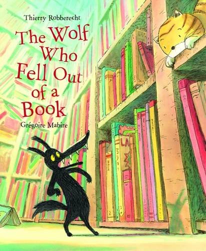 Stock image for The Wolf Who Fell Out of a Book for sale by WorldofBooks