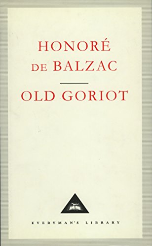 9781857150377: Old Goriot (Everyman's Library CLASSICS)