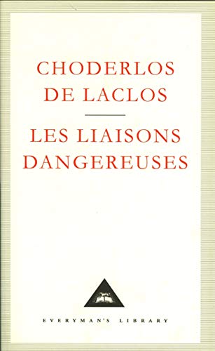 Stock image for Les Liaisons Dangereuses (Everyman's Library CLASSICS) for sale by WorldofBooks