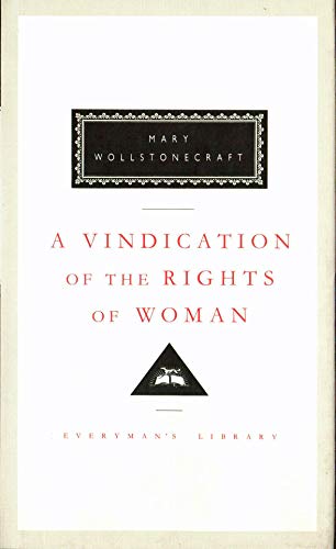 Beispielbild für A Vindication of the Rights of Woman: Mary Wollstonecraft (Everyman's Library CLASSICS) zum Verkauf von WorldofBooks