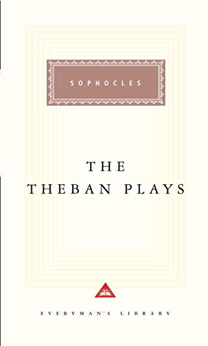Stock image for The Theban Plays: Oedipus the King,Oedipus at Colonus, JACKET LO D2K (Everyman's Library CLASSICS) for sale by WorldofBooks