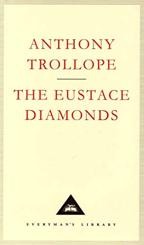 Beispielbild fr The Eustace Diamonds: Anthony Trollope (Everyman's Library CLASSICS) zum Verkauf von WorldofBooks