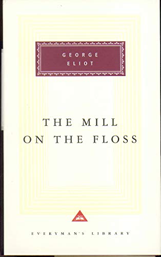 9781857151121: The Mill On The Floss: George Eliot (Everyman's Library CLASSICS)