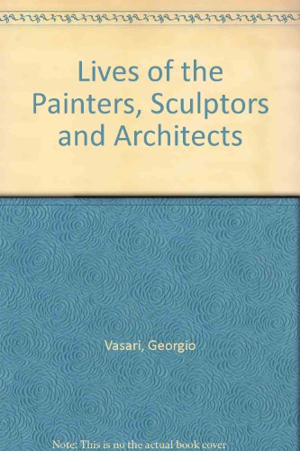 9781857151299: Lives of the Painters, Sculptors and Architects
