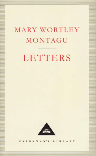 Beispielbild fr Letters (Everyman's Library, 131) [Hardcover] Montagu Wortley Mary; Mary Wortley Monta zum Verkauf von Wonder Book