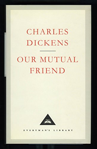 Beispielbild fr Our Mutual Friend: Charles Dickens (Everyman's Library CLASSICS) (Packaging may vary) zum Verkauf von WorldofBooks