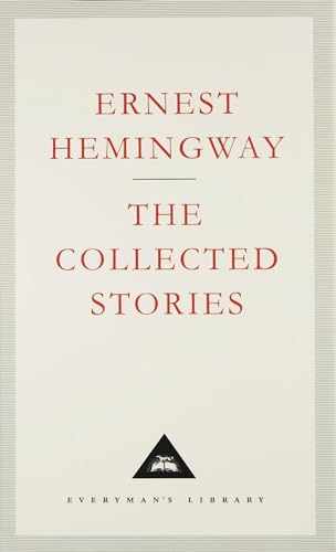 Beispielbild fr The Collected Stories: Ernest Hemingway (Everyman's Library CLASSICS) zum Verkauf von WorldofBooks