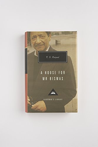 Stock image for A House For Mr Biswas: V.S. Naipaul (Everyman's Library CLASSICS) for sale by WorldofBooks