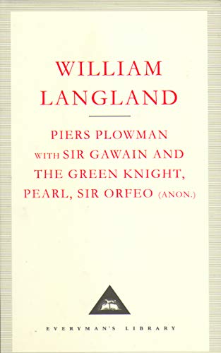 Stock image for Piers Plowman; with Sir Gawain and the Green Knight, Pearl and Sir Orfeo (anon.) [Hardcover] Langland, William (Everyman's Library) for sale by Reliant Bookstore