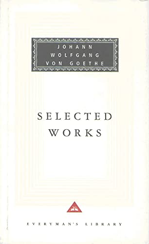 Beispielbild fr Selected Works: Sorrows of Young Werther: WITH Elective Affinities, Faust and Italian Journey (Everyman's Library classics) zum Verkauf von WorldofBooks