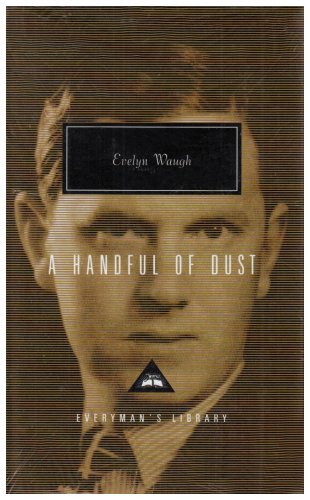 9781857152524: A Handful of Dust (Everyman's Library Classics)
