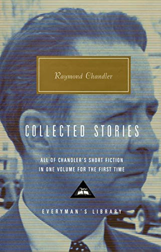 9781857152579: Collected Stories: Raymond Chandler (Everyman's Library CLASSICS)