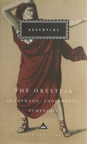 Beispielbild fr The Oresteia: Aeschylus (Everyman's Library CLASSICS) zum Verkauf von WorldofBooks