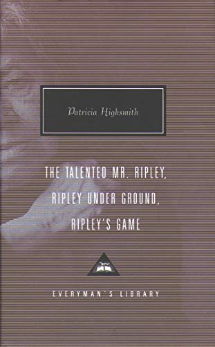 Beispielbild fr Talented Mr. Ripley, Ripley Under Ground, Ripley's Game (Everyman's Library Classics) zum Verkauf von Craig Hokenson Bookseller