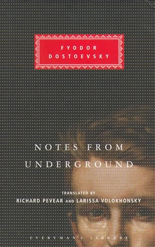 Stock image for Notes From The Underground: Fyodor Dostoevsky (Everyman's Library CLASSICS) for sale by WorldofBooks