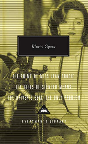 Imagen de archivo de Prime of Miss Jean Brodie: Girls of Slender Means, Driver's Seat & the Only Problem (Everyman's Library CLASSICS) a la venta por WorldofBooks
