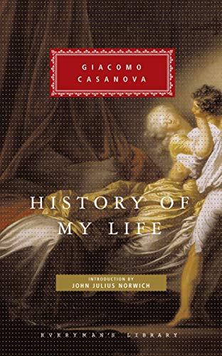 9781857152906: History of My Life: Giacomo Casanova (Everyman's Library CLASSICS)