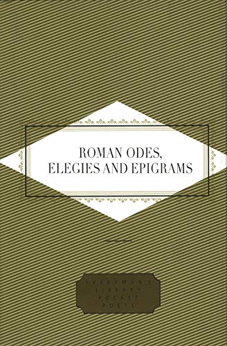 Stock image for Roman Odes, Elegies & Epigrams (Everyman's Library POCKET POETS) for sale by WorldofBooks