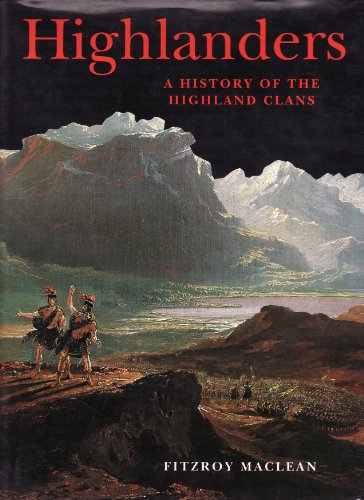 Beispielbild fr Highlanders: A History of the Highland Clans zum Verkauf von WorldofBooks