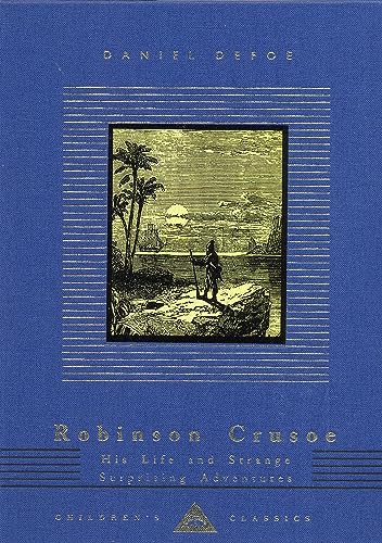 9781857159189: Robinson Crusoe: His Life and Strange Surprising Adventures (Everyman's Library CHILDREN'S CLASSICS)