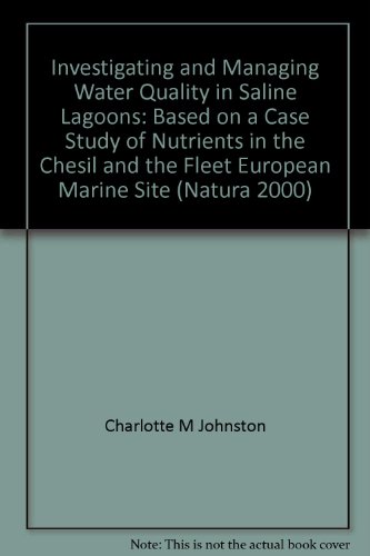 Imagen de archivo de Investigating and Managing Water Quality in Saline Lagoons: Based on a Case Study of Nutrients in the Chesil and the Fleet European Marine Site (Natura 2000) a la venta por J J Basset Books, bassettbooks, bookfarm.co.uk