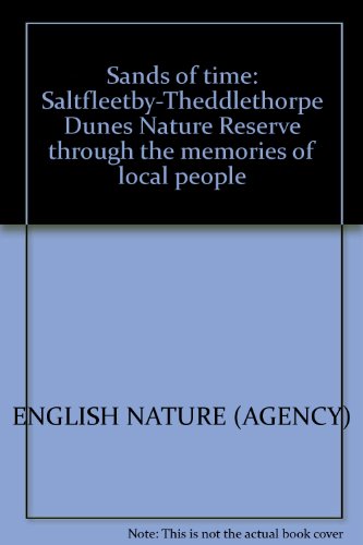 Stock image for SANDS OF TIME Saltfleetby Theddlethorpe Dunes Nature Reserve Through the Memories of Local People for sale by Richard Sylvanus Williams (Est 1976)