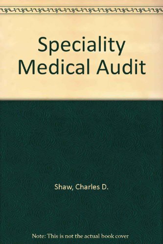 Speciality Medical Audit (Medical Audit Series) (9781857170207) by Shaw, Charles