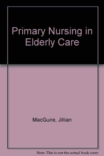 Imagen de archivo de Primary Nursing in Elderly Care a la venta por Phatpocket Limited