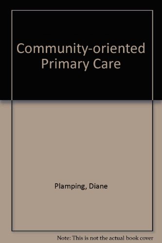 Community-oriented Primary Care (9781857170658) by Plamping, Diane; Gillam, Steve; McClenahan, John; Harries, John; Epstein, Leon