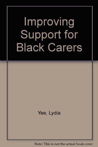 Improving Support for Black Carers (9781857170764) by Unknown Author