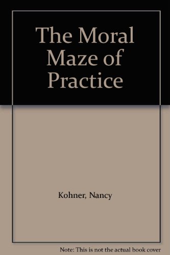Imagen de archivo de The Moral Maze of Practice : A Stimulus for Reflection & Discussion a la venta por Better World Books Ltd