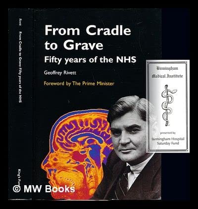 Beispielbild fr From Cradle to Grave: 50 Years of the NHS zum Verkauf von WorldofBooks