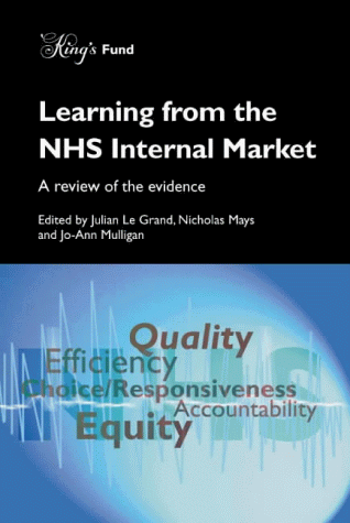 Imagen de archivo de Learning from the NHS Internal Market: A Review of the Evidence a la venta por WorldofBooks