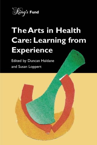 Imagen de archivo de The Arts in Healthcare: Learning from Experience a la venta por WorldofBooks