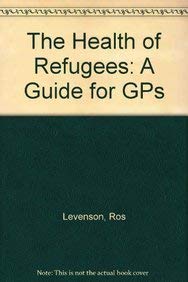 Stock image for The Health of Refugees: A Guide for GPs for sale by Phatpocket Limited