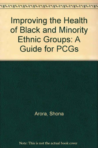 Stock image for Improving the Health of Black and Minority Ethnic Groups: A Guide for Primary Care Organizationas for sale by Phatpocket Limited