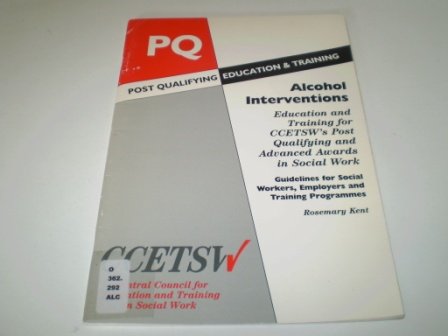 Imagen de archivo de Alcohol Interventions: Education and Training for CCETSW's Post Qualifying and Advanced Awards a la venta por Phatpocket Limited
