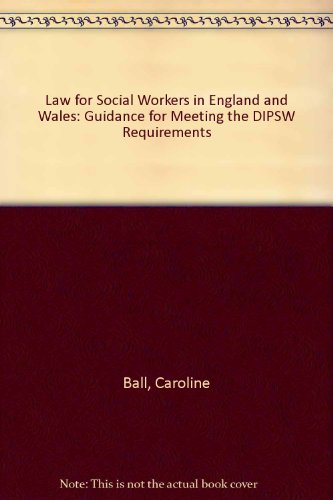 Beispielbild fr Law for Social Workers in England and Wales: Guidance for Meeting the DIPSW Requirements zum Verkauf von Phatpocket Limited