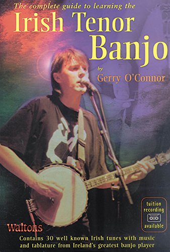 9781857200638: The Complete Guide to Learning the Irish Tenor Banjo | Irish Banjo Sheet Music | 30 Popular Irish Tunes Songbook with Guitar Tablature for Beginners and Advanced Players | Waltons Music Books