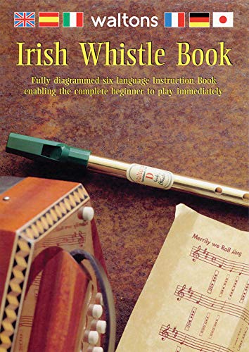 Imagen de archivo de Walton's Irish Whistle Book (English, German, French, Italian, Spanish and Japanese Edition) a la venta por SecondSale