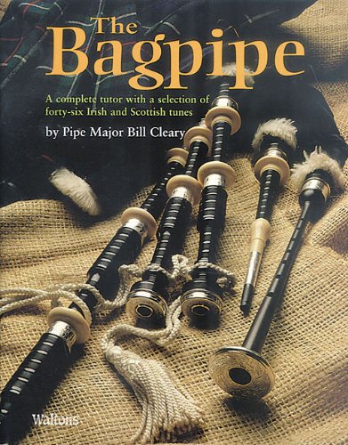 9781857200812: The Bagpipe: A Complete Tutor With a Selection of Fourty-six Irish and Scottish Tunes
