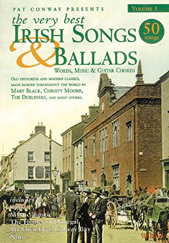 Imagen de archivo de The Very Best Irish Songs & Ballads - Volume 3: Words, Music & Guitar Chords (Pat Conway Presents) a la venta por ZBK Books
