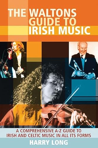 9781857201772: The Waltons Guide to Irish Music: A Comprehensive A-Z Guide to Irish and Celtic Music in All its Forms