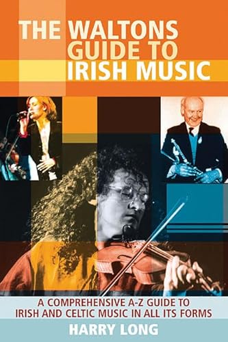 9781857201772: The Waltons Guide to Irish Music: A Comprehensive A-Z Guide to Irish and Celtic Music in All its Forms