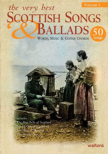 Imagen de archivo de The Very Best Scottish Songs & Ballads - Volume 1: Words, Music & Guitar Chords a la venta por HPB-Ruby