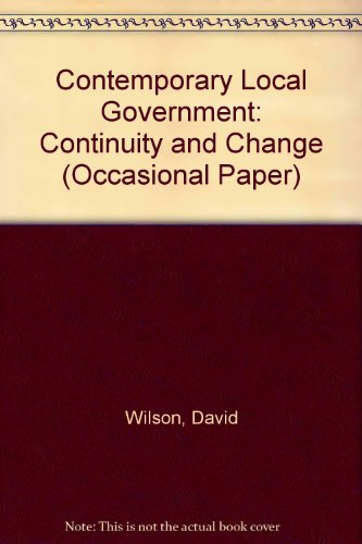Contemporary Local Government: Continuity and Change (Occasional Papers) (9781857213249) by David Wilson