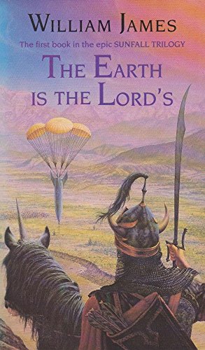 Stock image for The Earth Is the Lord's: Book 1 of "The Sunfall Trilogy" for sale by HPB-Movies