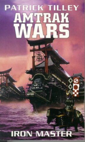 Beispielbild fr Amtrak Wars Vol.3: IRON MASTER: Bk. 3 (The Amtrak Wars) zum Verkauf von WorldofBooks